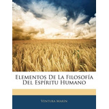 Libro Elementos De La Filosof A Del Esp Ritu Humano - Ven...