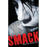 Smack, De Melvin Burgess. Editorial St Martin's Press, Tapa Blanda En Inglés