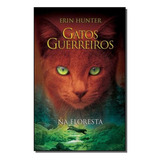 Gatos Guerreiros - Na Floresta