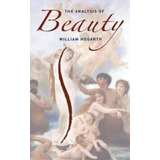 The Analysis Of Beauty, De William Hogarth. Editorial Dover Publications Inc, Tapa Blanda En Inglés