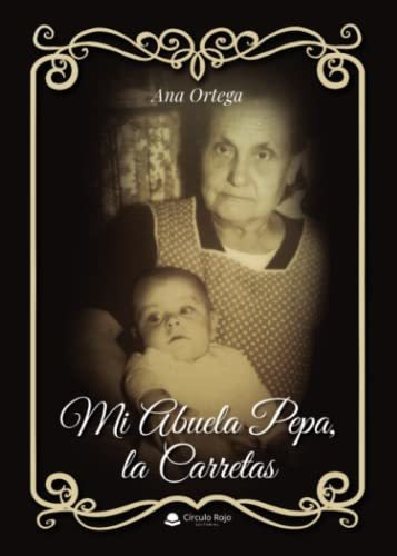 Libro Mi Abuela Pepa La Carretas De Ana Ortega