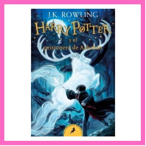 Harry Potter 3 - El Prisionero De Azkabán - J. K. Rowling