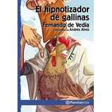 El Hipnotizador De Gallinas, Con Dedicatoria Del Autor Para Vos.