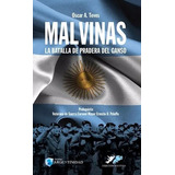 Malvinas : La Batalla De Pradera Del Ganso - Oscar Teves