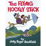 The Flying Hockey Stick (libro En Inglés)