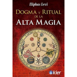 Libro Dogma Y Ritual De La Alta Magia - Eliphas Levi