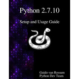 Libro Python 2.7.10 Setup And Usage Guide - Guido Van Ros...