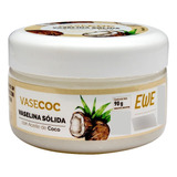  Vasecoc Ewe Vaselina Solida Con Aceite Puro De Coco 90g
