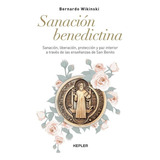 Libro Sanacion Benedictina - Wikinski, Bernardo