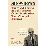 Showdown: Thurgood Marshall And The Supreme Court Nomination That Changed America, De Haygood, Wil. Editorial Vintage, Tapa Blanda En Inglés