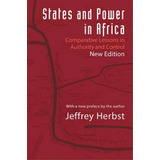States And Power In Africa, De Jeffrey Herbst. Editorial Princeton University Press, Tapa Blanda En Inglés