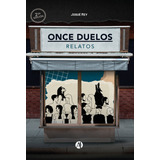 Once Duelos Relatos, De Rey, Josue. Editorial S/d En Español