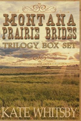 Libro Montana Prairie Brides Trilogy Box Set: A Clean His...