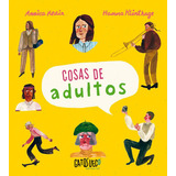 Cosas De Adultos, De Annica Hedin. Editorial Gato Sueco, Tapa Blanda, Edición 1 En Español
