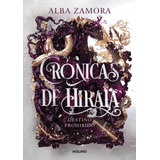 Libro Destino Prohibido Cronicas De Hiraia 1 - Alba Zamora