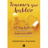 Tenemos Que Hablar, De Iborra, Elisabeth G.. Editorial Plan B (ediciones B), Tapa Blanda En Español