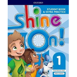 Shine On 1 Student Book & Extra Practice - Banman Sileci Su