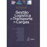 Livro Gestão Logística Do Transporte De Cargas - Caixate-filho, José Vincente [2010]