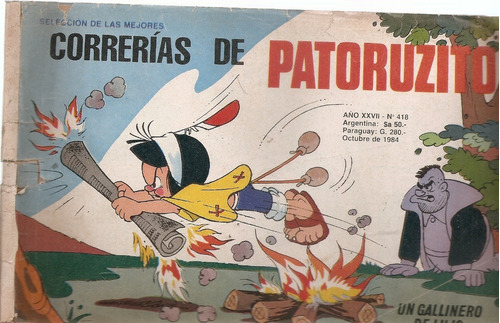 Correrias De Patoruzito Nº 418 Un Gallenero De Lujo 10/1984