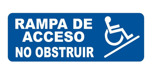 Cartel Rampa De Acceso No Obstruir Discapacitado 14x30 Cm