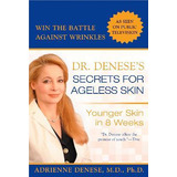 Libro Dr. Denese's Secrets For Ageless Skin - Adrienne De...