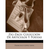 Libro Zig-zags - Francisco Lopez Leiva