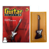 Miniatura Guitarra Power Blues Salvat Ed 56 + Suporte
