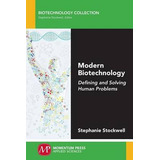 Libro Modern Biotechnology : Defining And Solving Human P...