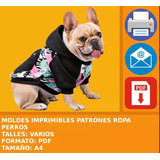 Moldes Imprimibles Patrones Ropa Perros