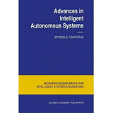 Advances In Intelligent Autonomous Systems, De Spyros G. Tzafestas. Editorial Springer, Tapa Dura En Inglés