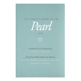 The Complete Works Of The Pearl Poet, De Casey Finch. Editorial University California Press, Tapa Blanda En Inglés