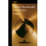 Libro: Prophet. Macdonald, Helen. Alfaguara