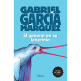 El General En Su Laberinto (2015), De García Márquez, Gabriel. Serie Booket Diana Editorial Diana México, Tapa Blanda En Español, 2015
