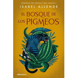 Libro El Bosque De Los Pigmeos - Isabel Allende - Debolsillo
