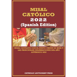 Misal Catolico 2022 -spanish Edition-: Misal Catolico Con El