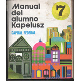 Manual Del Alumno 7 Kapelusz Usado Antiguo 1982 No Escrito