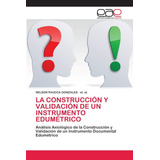 Libro: La Construcción Y Validación De Un Instrumento Edumét