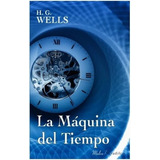 La Máquina Del Tiempo - Herbert G. Wells - Libro Nuevo