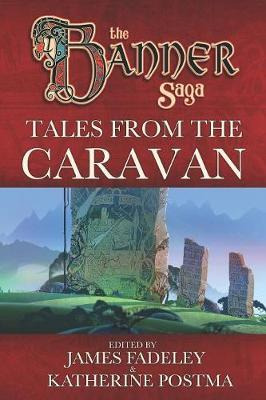 Libro Banner Saga : Tales From The Caravan - Alex Chimienti