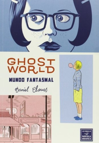 Ghost World Mundo Fantasmal - Clowes,daniel