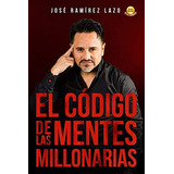 El De Las Mentes Millonarias (spanish Edition), De Ramírez Lazo, José. Editorial Independently Published, Tapa Blanda En Español