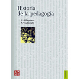 Historia De La Pedagogía, De N. Abbagnano Y A. Visalverghi. Editorial Fondo De Cultura Económica (fce), Tapa Blanda En Español