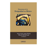 Dimensiones De La Desigualdad En México, De Apáez, Oscar Javier. Contraste Editorial, Tapa Blanda En Español