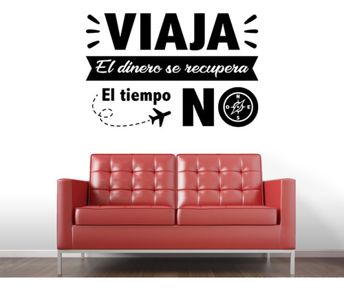 Vinilo Frase Viaja El Dinero Se Recupera 60x39cm