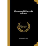 Libro Elements Of Differential Calculus - Bass, Edgar Wales