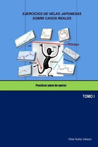 Ejercicios De Velas Japonesas Sobre Casos Reales..., De Velasco, Oliver Nu. Editorial Createspace Independent Publishing Platform En Español