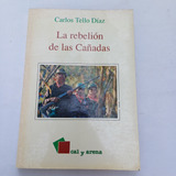{ Libro: La Rebelión De Las Cañadas - Carlos Tello Díaz }