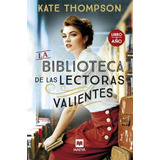 La Biblioteca De Las Lectoras Valientes - Thompson Kate