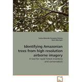 Libro Identifying Amazonian Trees From High Resolution Ai...