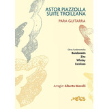 Astor Piazzolla, Suite Troileana